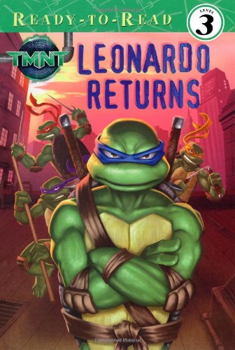 Imagen de archivo de Leonardo Returns (Teenage Mutant Ninja Turtles Ready-to-Read: Level 2) a la venta por Gulf Coast Books