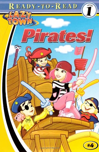 Beispielbild fr Pirates! (Lazy Town Ready-To-Read) zum Verkauf von Wonder Book