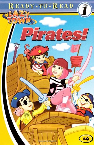Stock image for Pirates! (Lazy Town Ready-To-Read) for sale by Wonder Book