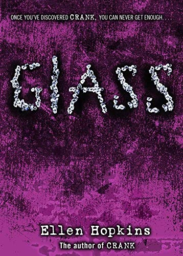 Glass (The Crank Trilogy) - Ellen Hopkins