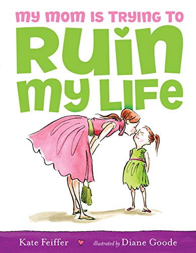 Imagen de archivo de My Mom Is Trying to Ruin My Life a la venta por Better World Books