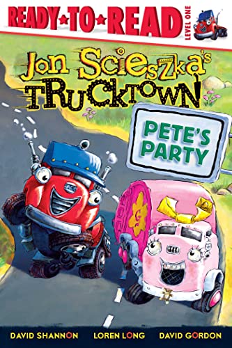 9781416941385: Pete's Party: Ready-to-Read Level 1 (Jon Scieszka's Trucktown)