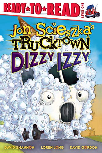 9781416941453: Dizzy Izzy (Ready-To-Read Jon Scieszka's Trucktown - Level 1 (Quality))