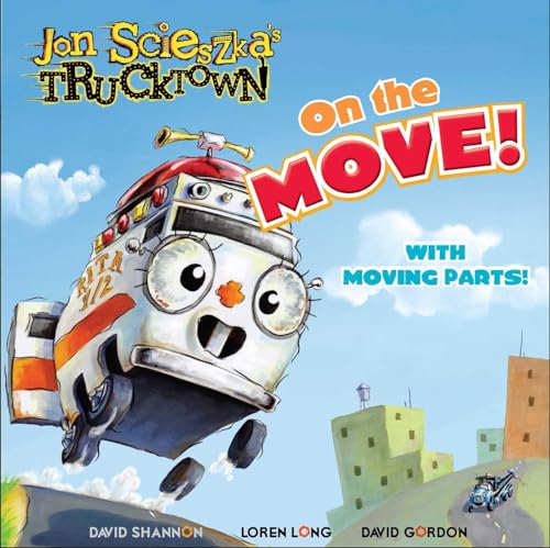 9781416941781: On the Move! (Jon Scieszka's Trucktown)