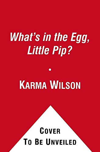 Beispielbild fr What's in the Egg, Little Pip? zum Verkauf von Better World Books