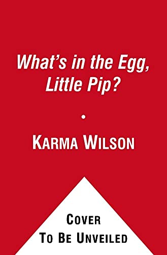 Stock image for What's in the Egg, Little Pip? for sale by Better World Books