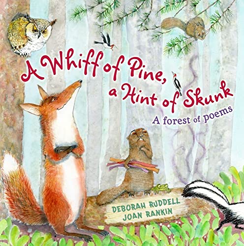 Stock image for A Whiff of Pine, a Hint of Skunk: A Forest of Poems for sale by SecondSale