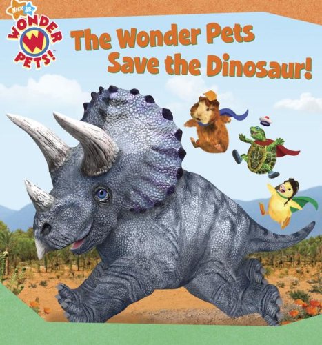 Stock image for The Wonder Pets Save the Dinosaur! for sale by Better World Books