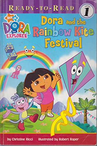 Beispielbild fr Dora and the Rainbow Kite Festival (Ready-To-Read Dora the Explorer - Level 1) (Ready-to-Read, Level 1: Dora the Explorer) zum Verkauf von SecondSale