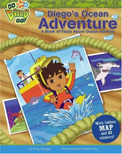 Diego's Ocean Adventure: A Book of Facts About Ocean Animals (Go, Diego, Go!) (9781416947813) by Sollinger, Emily