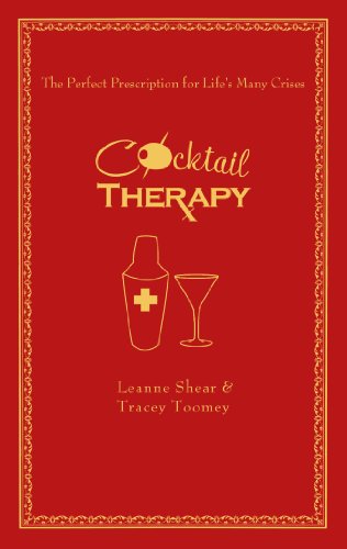 Stock image for Cocktail Therapy : The Perfect Prescription for Life's Many Crises for sale by Better World Books