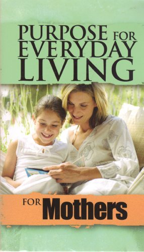 Imagen de archivo de Purpose for Everyday Living for Mothers a la venta por SecondSale