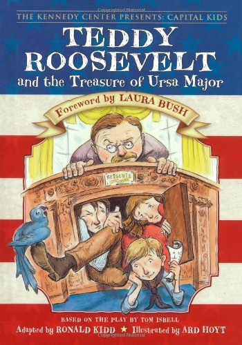 Stock image for Teddy Roosevelt and the Treasure of Ursa Major (Kennedy Center Presents: Capital Kids) for sale by Wonder Book