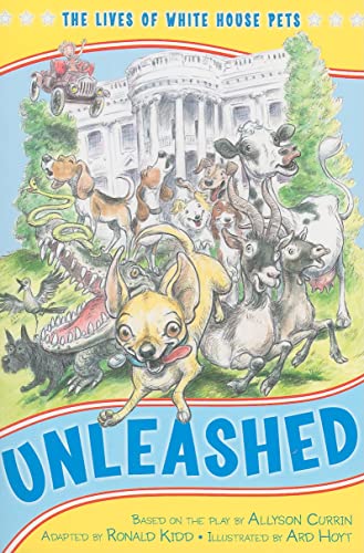9781416948629: Unleashed: The Lives of White House Pets (The Kennedy Center Presents Capital Kids)