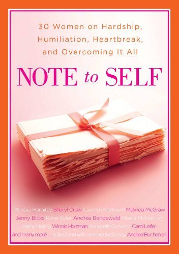 Stock image for Note to Self: 30 Women on Hardship, Humiliation, Heartbreak, and Overcoming It All for sale by Gulf Coast Books
