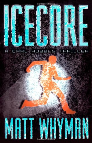 Stock image for Icecore : A Carl Hobbes Thriller for sale by Better World Books