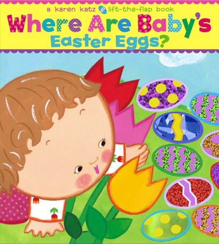 9781416949244: Where Are Baby's Easter Eggs?: A Lift-the-Flap Book (Karen Katz Lift-the-Flap Books)