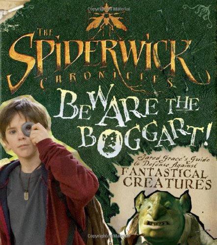 Beispielbild fr Beware the Boggart! : Jared Grace's Guide to Defense Against Fantastical Creatures zum Verkauf von Better World Books