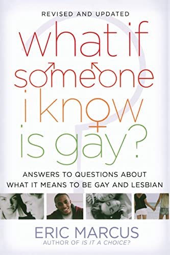 Stock image for What If Someone I Know Is Gay?: Answers to Questions About What It Means to Be Gay and Lesbian for sale by Your Online Bookstore