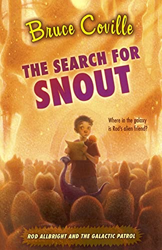 Beispielbild fr The Search for Snout (Rod Allbright and the Galactic Patrol) zum Verkauf von Wonder Book