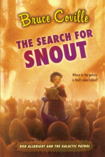 The Search for Snout (Rod Allbright and the Galactic Patrol) (9781416949800) by Coville, Bruce