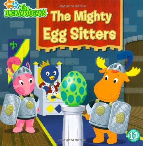 Beispielbild fr The Mighty Egg Sitters (11) (The Backyardigans) zum Verkauf von Gulf Coast Books