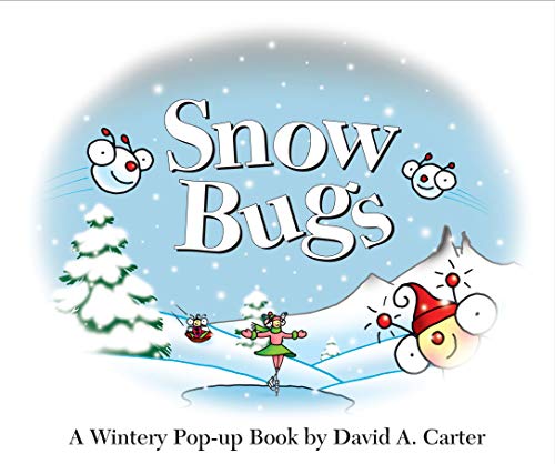 Snow Bugs: A Wintery Pop-up Book (David Carter's Bugs)