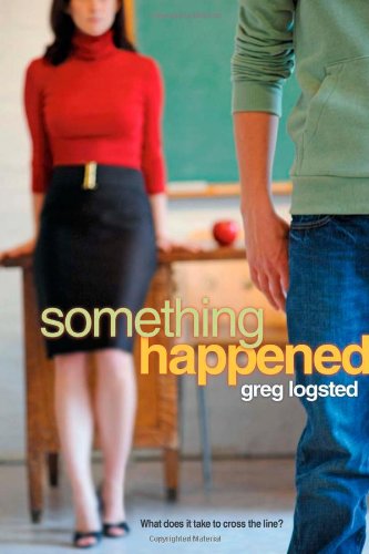 Something Happened (9781416950783) by Logsted, Greg