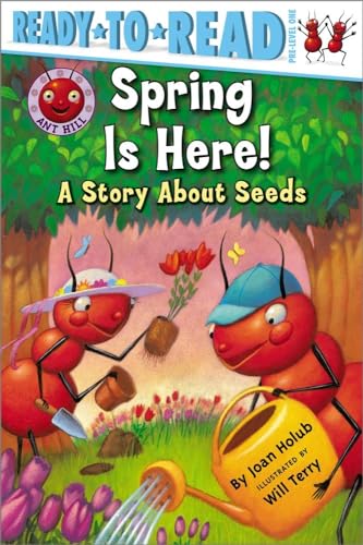 Beispielbild fr Spring Is Here! : A Story about Seeds (Ready-To-Read Pre-Level 1) zum Verkauf von Better World Books