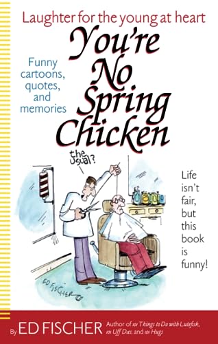 Stock image for You're No Spring Chicken for sale by Gulf Coast Books