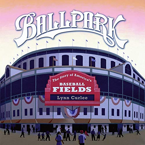 Imagen de archivo de Ballpark: The Story of America's Baseball Fields a la venta por Wonder Book