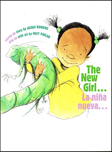 Stock image for The New Girl. and Me (La Nina Nueva. y yo) for sale by Better World Books