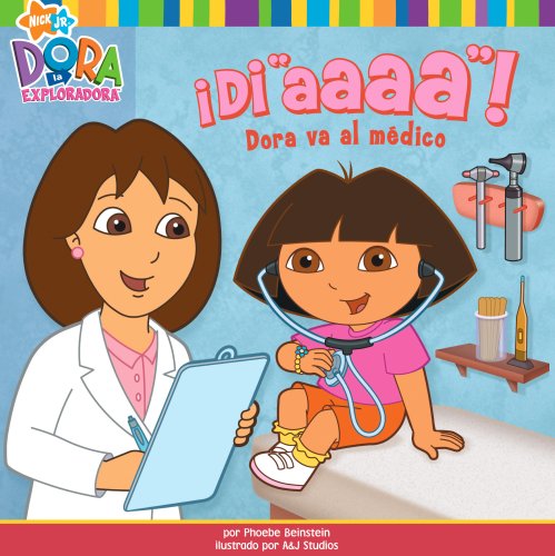 9781416954927: Di "aaaa"! / Say "Ahhh!": Dora va al medico / Dora Goes to the Doctor