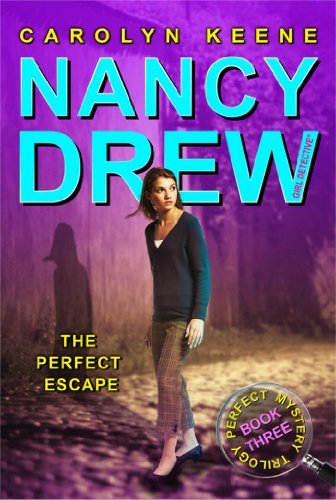 Imagen de archivo de The Perfect Escape (Perfect Mystery Trilogy, Book 3 / Nancy Drew: Girl Detective, No. 32) a la venta por Gulf Coast Books