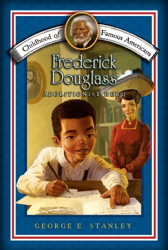 Stock image for Frederick Douglass: Abolitionist Hero (Childhood of Famous Americans) for sale by SecondSale