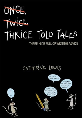 9781416957843: Thrice Told Tales: Three Mice Full of Writing Advice