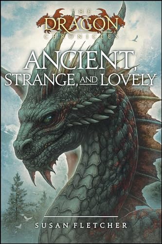Stock image for Ancient, Strange, and Lovely (Dragon Chronicles) for sale by AwesomeBooks