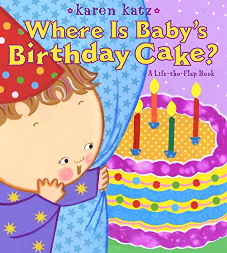 9781416958178: Where Is Baby's Birthday Cake? (Karen Katz Lift-the-Flap Books)