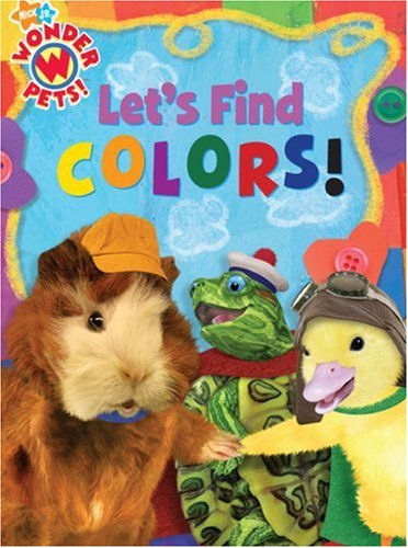 Stock image for Let's Find Colors! (Wonder Pets!) for sale by Wonder Book