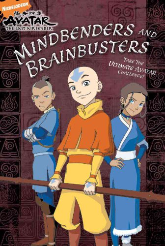 Mindbenders and Brainbusters: The Ultimate Avatar Challenge (Avatar: The Last Airbender) (9781416960577) by Teitelbaum, Michael