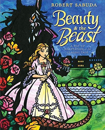 Beauty & the Beast: A Pop-up Book of the Classic Fairy Tale (9781416960799) by Sabuda, Robert