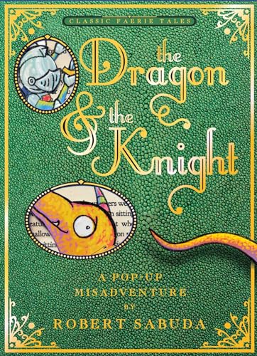 9781416960812: The Dragon & The Knight: A Pop-Up Misadventure