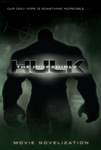 Imagen de archivo de The Incredible Hulk Movie Novelization a la venta por Gulf Coast Books