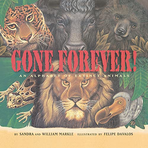 Gone Forever: An Alphabet of Extinct Animals (9781416961383) by Markle, Sandra