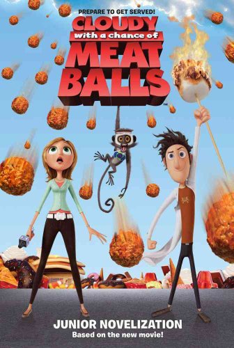 Beispielbild fr Cloudy with a Chance of Meatballs Junior Novelization (Cloudy with a Chance of Meatballs Movie) zum Verkauf von Orion Tech