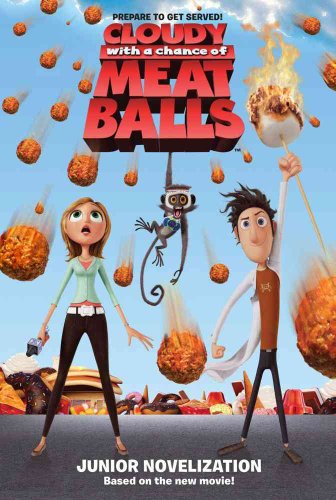 Stock image for Cloudy with a Chance of Meatballs Junior Novelization (Cloudy with a Chance of Meatballs Movie) for sale by Gulf Coast Books