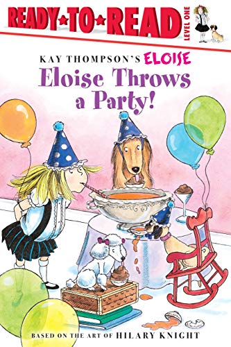 Beispielbild fr Eloise Throws a Party!: Ready-To-Read Level 1 zum Verkauf von ThriftBooks-Dallas