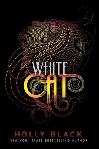 White Cat (Curse Workers, Book 1) (9781416963967) by Black, Holly