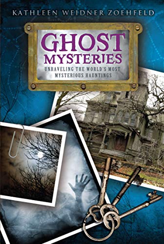 Stock image for Ghost Mysteries: Unraveling the World's Most Mysterious Hauntings for sale by HPB-Emerald