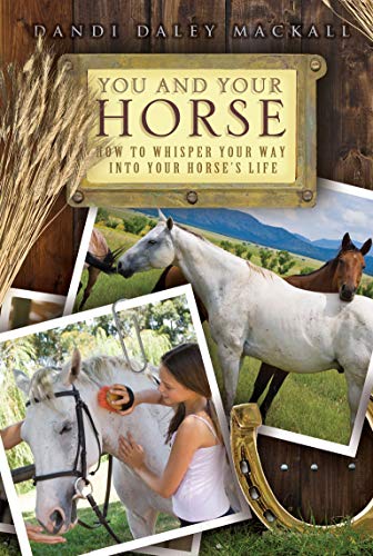 Beispielbild fr You and Your Horse: How to Whisper Your Way Into Your Horse's Life zum Verkauf von ThriftBooks-Atlanta